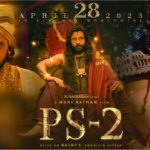 Mani Ratnam’s Ponniyin Selvan-2 has locked the release date