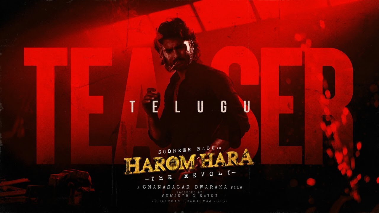 HAROMHARA – Teaser (Telugu) – Sudheer Babu , Malvika , Sunil