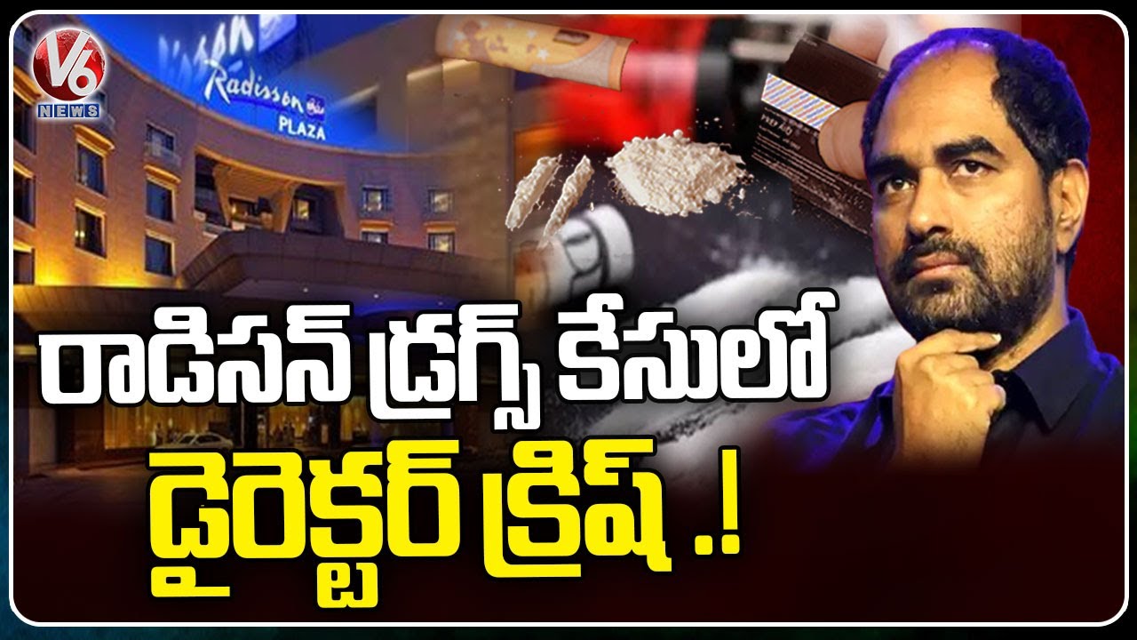 Director Krish Jagarlamudi Linked to Radisson Hotel Drug Case