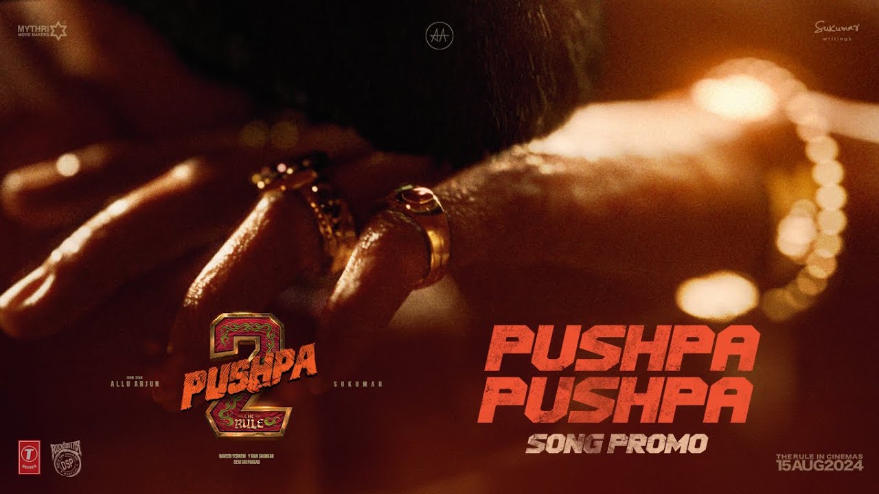 Pushpa Pushpa – First Single from Pushpa 2 Hits the Airwaves on May 1st