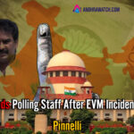 ECI suspended Palwai Gate polling staff for EVM breaking by Pinnellli