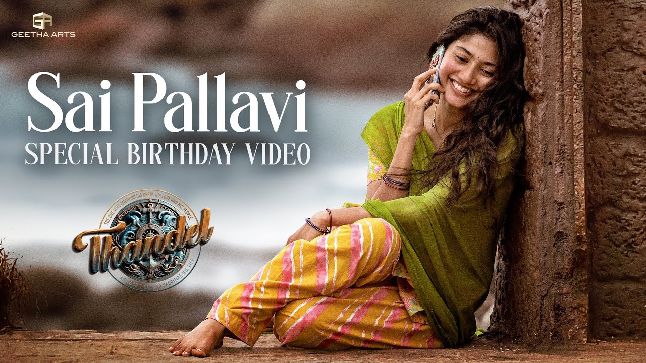 Thandel Team’s Surprise Glimpse Thrills Sai Pallavi Fans