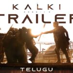 Kalki 2898 AD Trailer Released