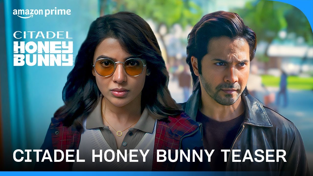 Varun Dhawan, Samantha Ruth Prabhu-starrer ‘Citadel Honey Bunny’ to drop on November 7