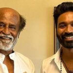 Nelson Dilipkumar Set to Unite Dhanush and Rajinikanth in ‘Jailer 2’