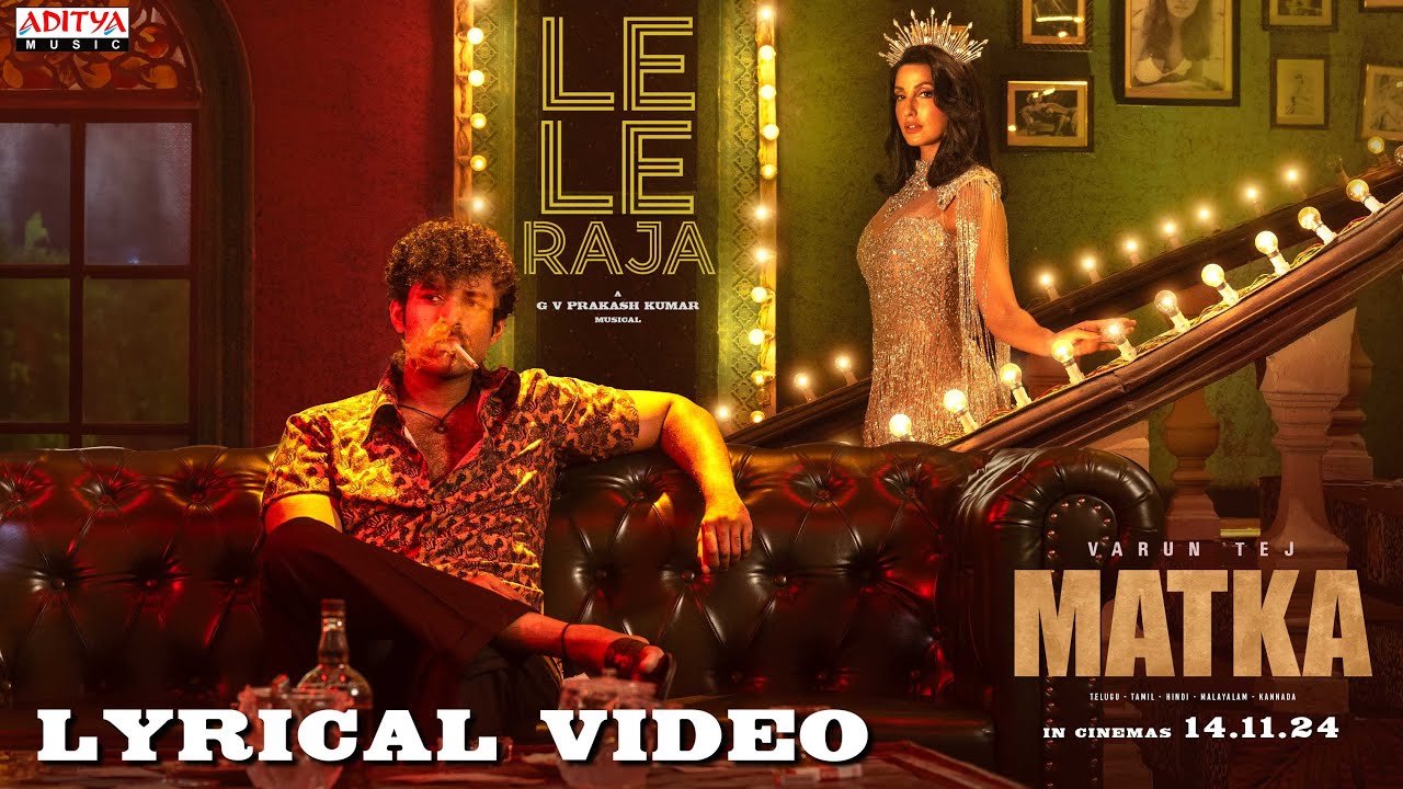 Matka Releases ‘Le Le Raja’ Song