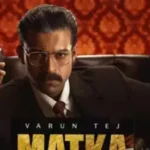 Varun Tej’s Matka Takes An Awful start In All Territories