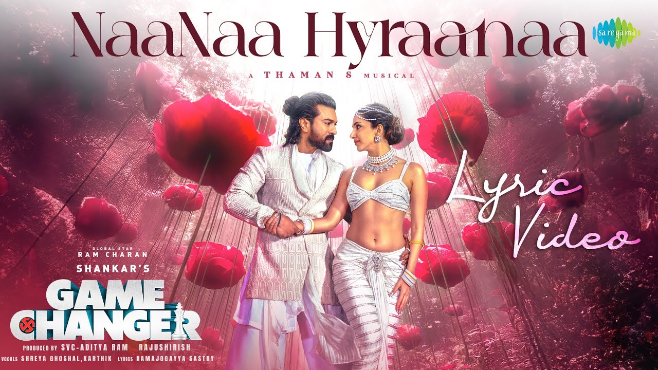 Naanaa Hyraanaa from Game Changer Delivers Stunning Visuals and Soulful Melody