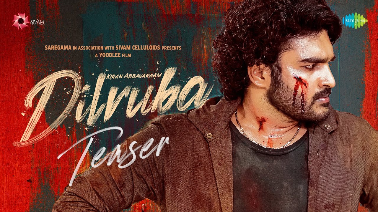 Kiran Abbavaram’s Dilruba teaser A Thrilling Mix of Love and Action.