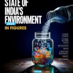 CSE cautions India Facing A Mounting crisis on Multiple Environmental And Development Fronts
