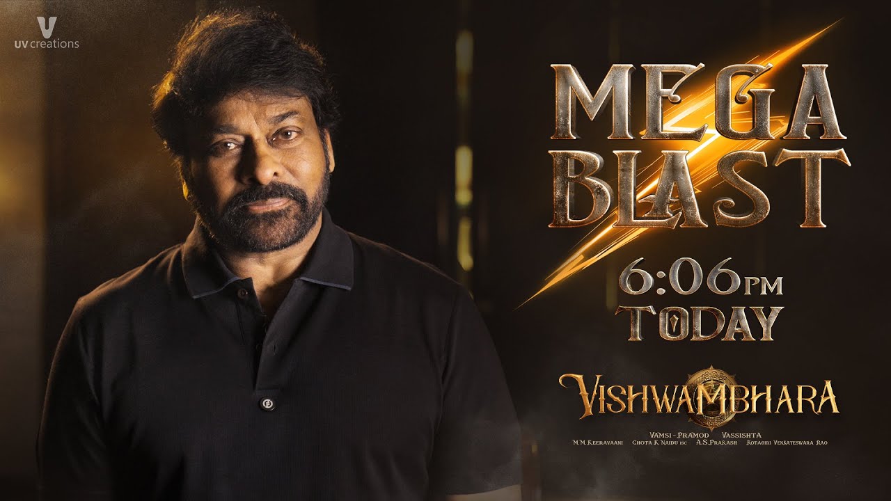Vishwambhara Teaser Out Today at 6:06 PM, Chiranjeevi Explains Delay